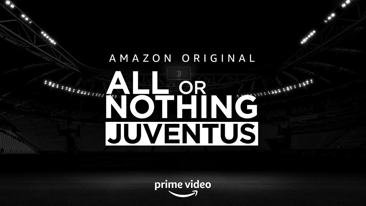 Juventus Will Be Featured On The Next Season Of Amazon S All Or Nothing