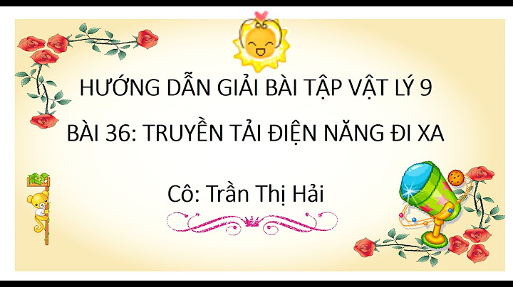 Bài tập vật lý truyền tải điện năng đi xa