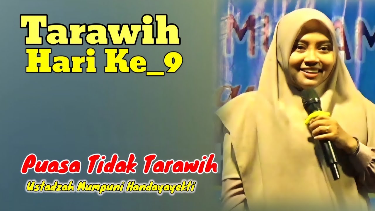 Live Pengajian Lucu Bereng Ustadzah Mumpuni Handayayekti Tarawih ke 9 di Magelang