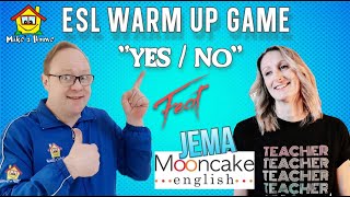 ESL WARM UP GAME: "YES / NO" - By Jema from MoonCake English - ESL Teaching TIps