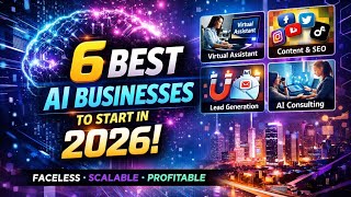 6 Best Ai Buisness To Start In 2026 Finance Financial Growth Advice By Mark Tilbury