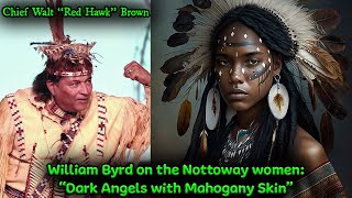 Documented Paper Genocide / Chief Walt Red Hawk Brown  / William Byrd On The Nottoway Indians 1700's