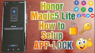 Honor Magic 5 Lite Setup APP-LOCK Lock Private Data Apps/Payment Apps to Prevent Unauthorized Access