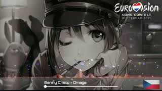 Benny Cristo - Omaga (nightcore version) Czech Republic 🇨🇿 [ESC 2021]