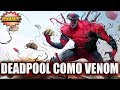 VIDEOCOMIC: DEADPOOL RUMBO AL VENOMVERSO - Historia de Edge of Venomverse (Final)