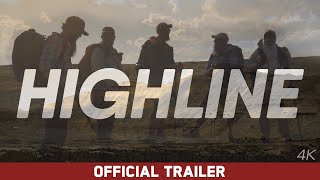 Highline | Official Trailer 4K