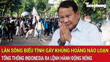 Làn sóng biểu tình gây khủng hoảng náo loạn, Tổng thống Indonesia ra lệnh khẩn cấp hành động nóng