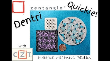Dentri | Zentangle® Quickie