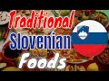 Top 10 Traditional Slovenian Foods