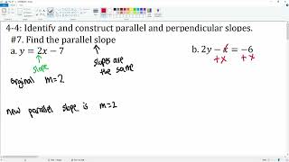 4-4: Identify and construct parallel and perpendicular slopes. #7