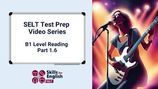 SELT Test Prep Video Series B1 Reading 1.6
