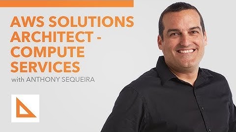 AWS Solutions Architect Compute Services