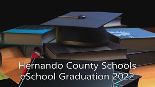Hernando Schools - eSchool Graduation 2022