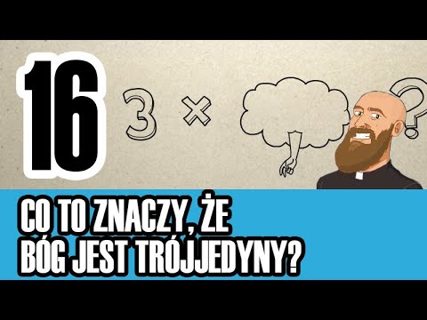 Wideo: Jakie jest znaczenie Trójjedynego Boga?