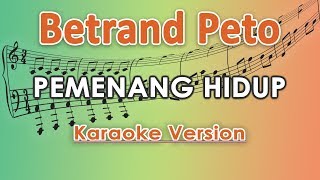 Betrand Peto - Pemenang Hidup (Karaoke Lirik Tanpa Vokal) by regis