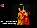 Dil Toh Pagal Hai - Instrumental || Ft. Anushka Ghag & Sanika Purohit