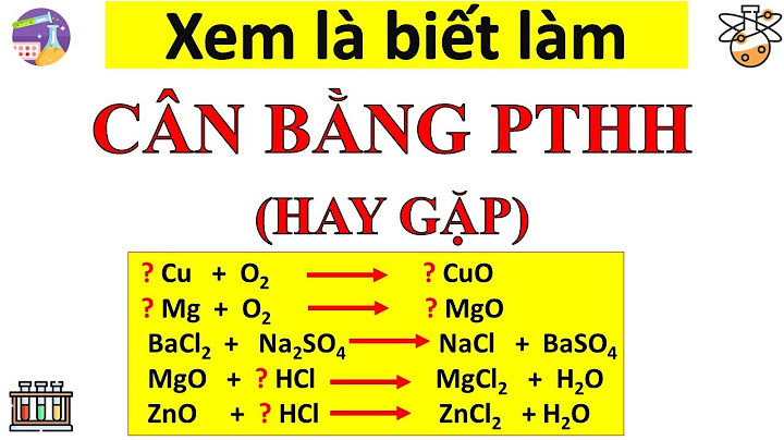 Các bước cân bằng phương trình hóa học lớp 8