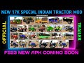 17k Special Indian Tractor Mod Apk Coming Soon Official Trailer launch