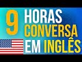 9 Horas de Prática de Conversa em Inglês ||| Aprenda Inglês Devagar e Fácil