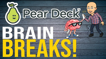 AWESOME Brain Break Templates for Pear Deck