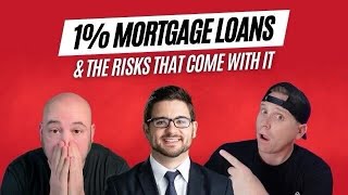 1% Mortgage Loans: The Good, the Bad, and the Ugly