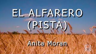 Miniatura de vídeo de "PISTA ORIGINAL - El Alfarero / Un Vaso Nuevo (con letra) - Anita Moran"