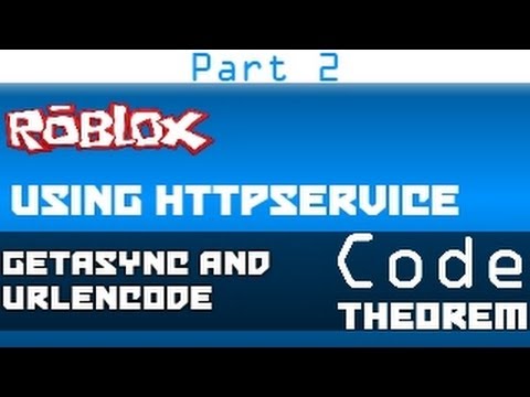 How To Use Httpservice Part 2 Getasync And Urlencode Youtube - httpencode roblox lua