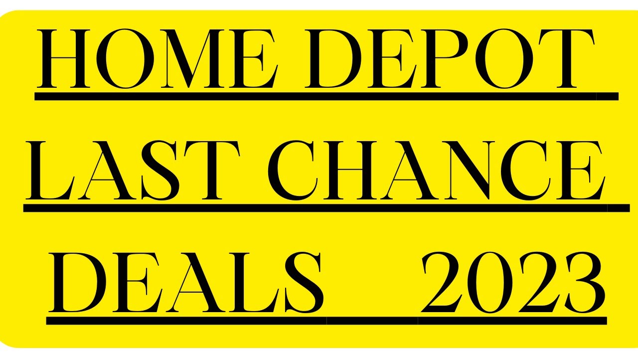 FINAL HOME DEPOT DEALS OF THE YEAR YouTube