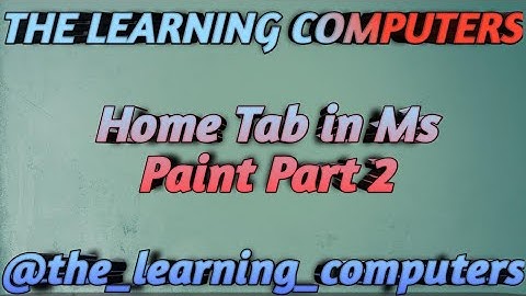 Home Tab in Ms Paint Part 2