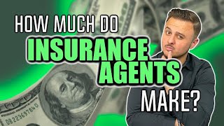 How Much Money Do Insurance Agents Make?
