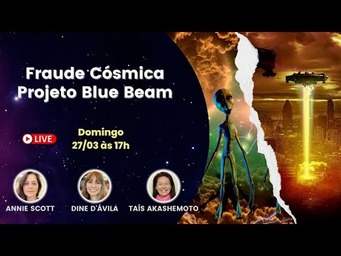 Fraude Cósmica e Projeto Blue Beam