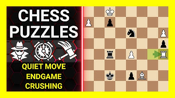 Chess Puzzles to Practice. Themes: Quiet move, Endgame, Crushing. Learn Chess