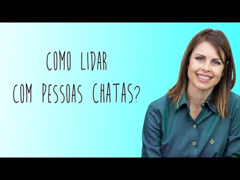 Vídeo: Como Se Livrar Da Comunicação Com Uma Pessoa Chata