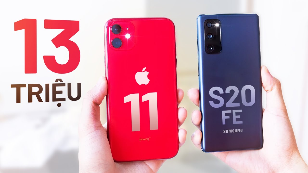 So sánh 13 triệu: iPhone 11 và Galaxy S20 FE khi Samsung và Apple giảm giá