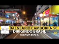 BALNEÁRIO CAMBORIÚ à noite • Dirigindo Brasil【4K 60fps】Avenida Brasil, passeio de carro noturno