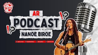 Nanoe Biroe Buka Kisah | Musik, Duka & Cinta Sejati | AR Podcast