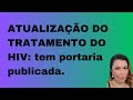 ATUALIZAÇÃO DO PCDT NO TRATAMENTO DO HIV NO BRSIL.