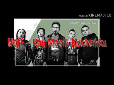 Best Song Naff Band ( Akhirnya Ku Menemukanmu, Kau Masih Kekasihku, Kenanglah Aku ) Best Song Naff Band ( Akhirnya Ku Menemukanmu, Kau Masih Kekasihku, Kenanglah Aku )