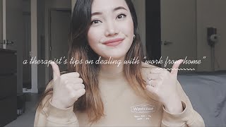 a therapist’s tips on working from home | anxiety, isolation, finding simple joys