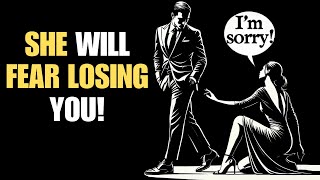 How To Make Her Scared Of Losing You | Stoicism