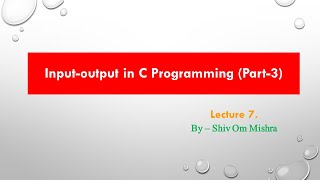 Input output in C Programming Part 3