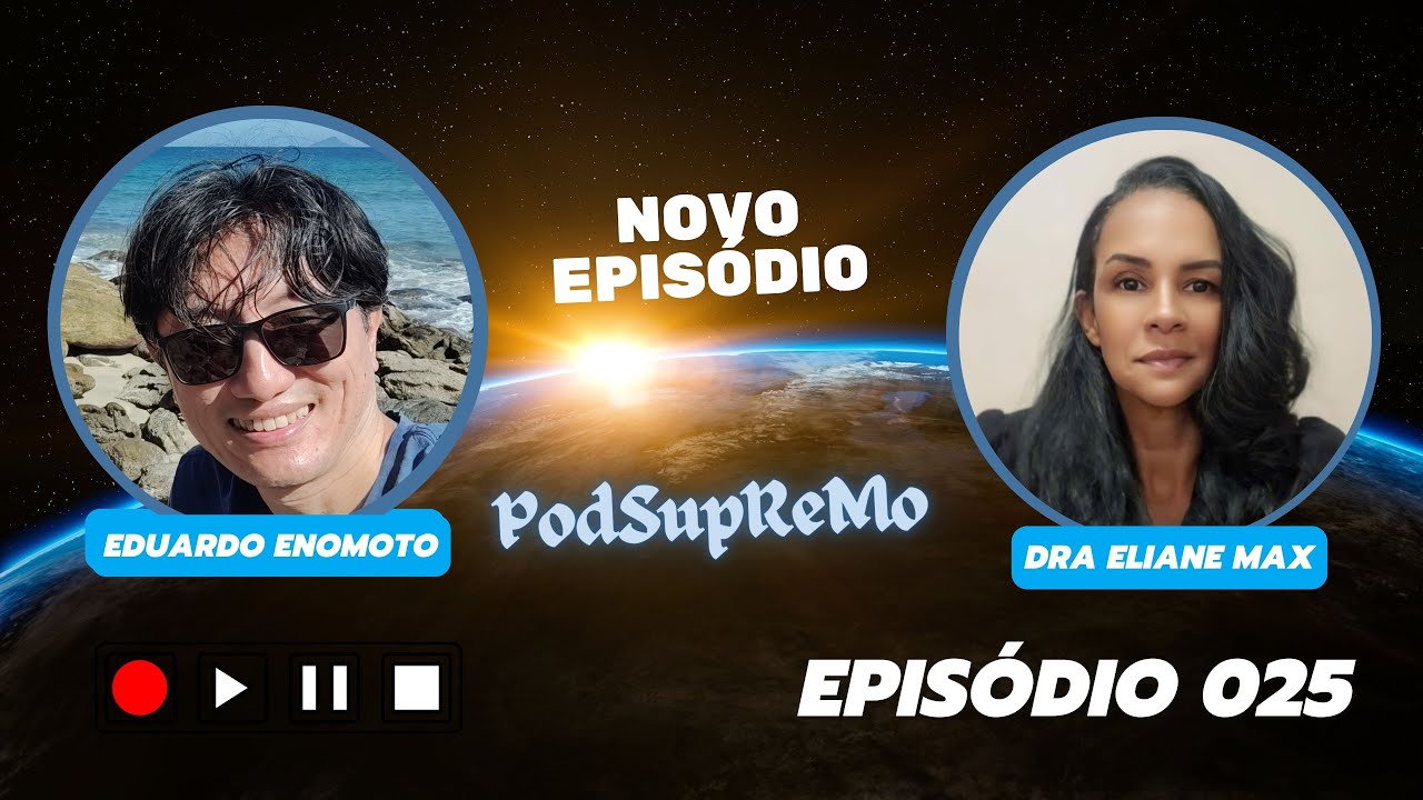 Capa do episódio 025 do PodSupReMo com Dra Eliane Max