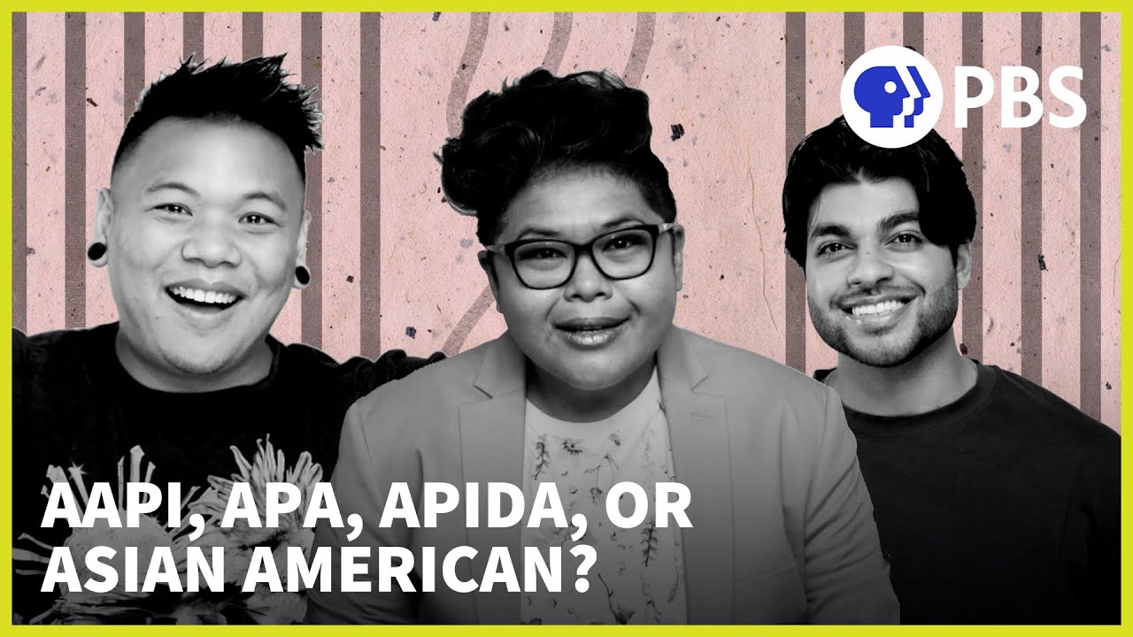 Are You &#8220;AAPI&#8221; or &#8220;Asian American&#8221;? It's Complicated. | A People's History of Asian America