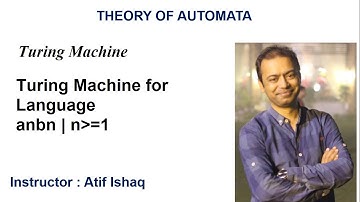Theory of Automata " Turing Machine | Formal Definition | Turing Thesis | Example anbn