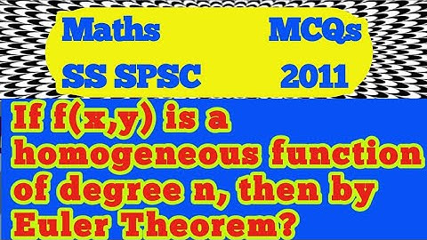If f(x,y) is a homogeneous function of degree n, then by Euler Theorem?