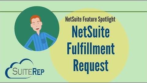 NetSuite Fulfillment Request