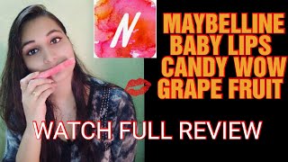 MAYBELLINE NEW YORK BABY LIPS CANDY WOW REVIEW/MAYBELLINE BABY LIPS CANDY WOW GRAPEFRUIT FULL REVIE