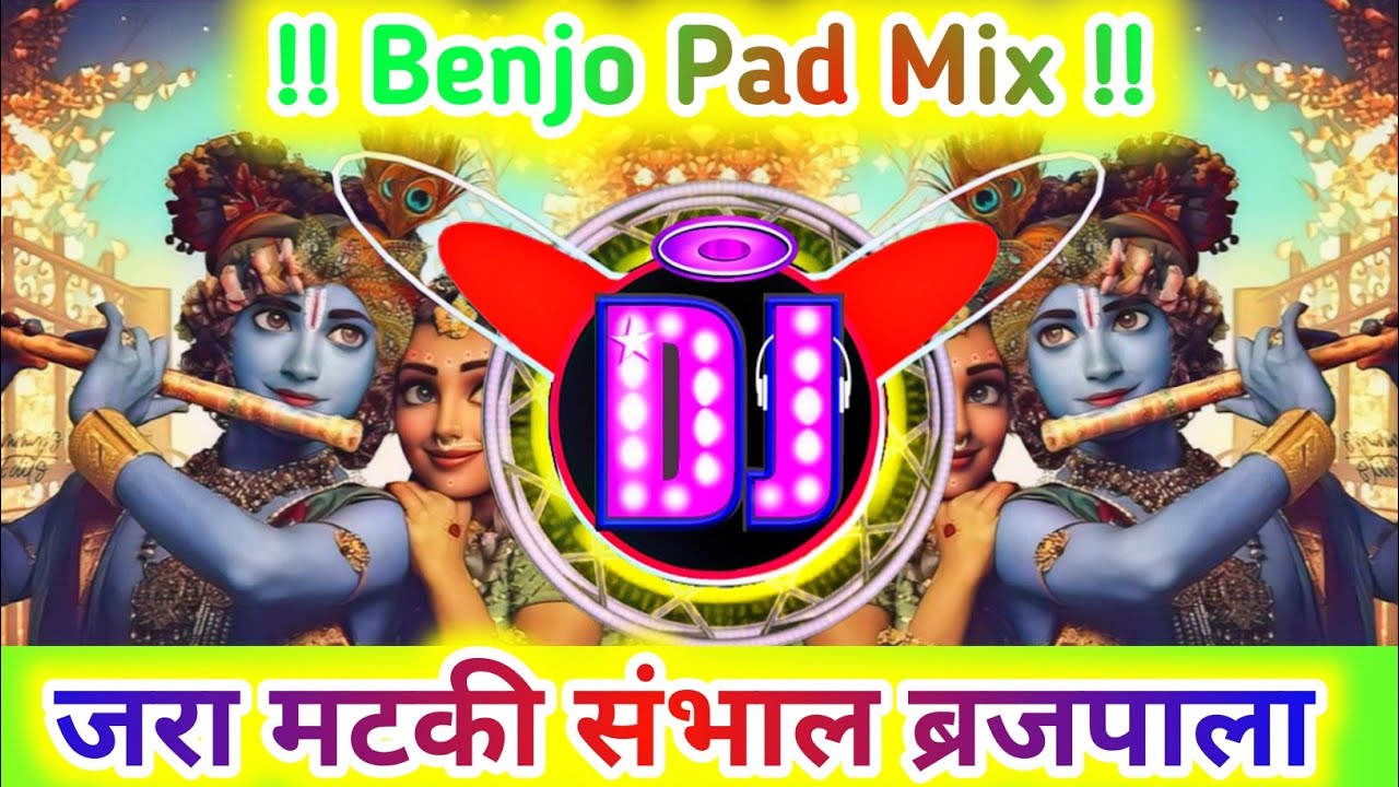 Jara Matki Sambhal Vrajwala X Benjo Pad Mix By Benjowood Official  DJ Dhumaal Mix