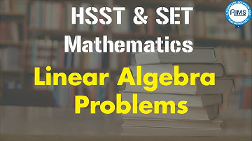 Kerala PSC HSST & SET Mathematics Linear Algebra Problems