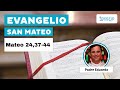 Evangelio según San Mateo 24,37-44 👉padre Eduardo